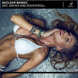 Sex, Drugs, Rock & Roll - Nuclear Maniac